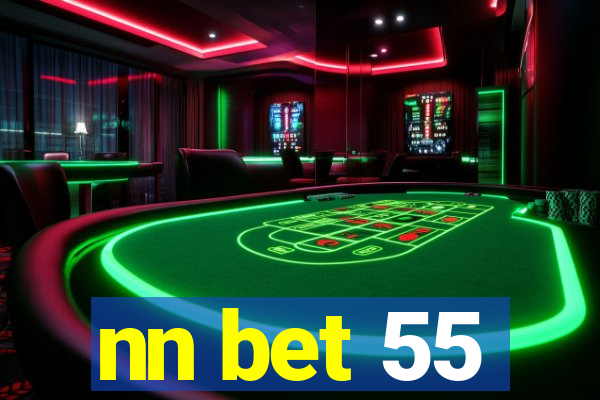 nn bet 55